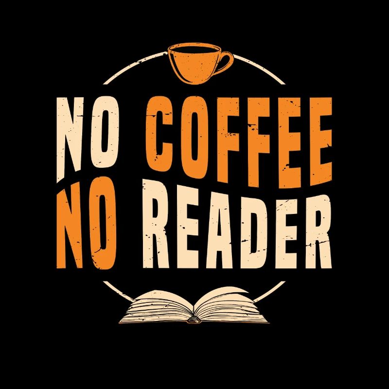Reader No Coffee No Bookish Coffee Lover Readers