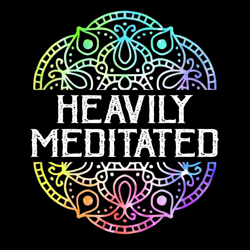 Heavily Meditated