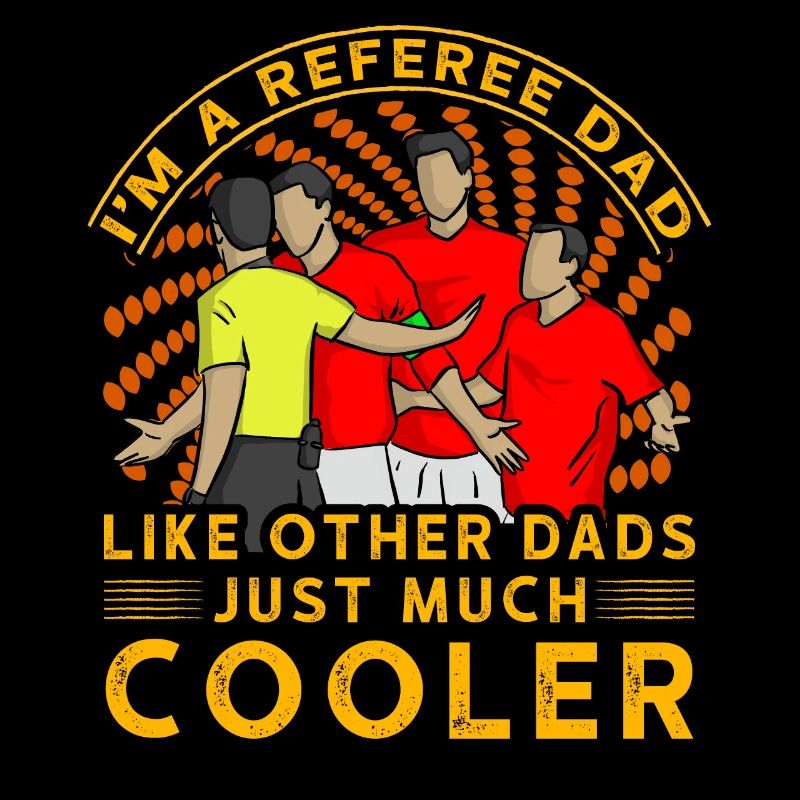 Je suis un père arbitre comme les autres pères, juste beaucoup plus cool