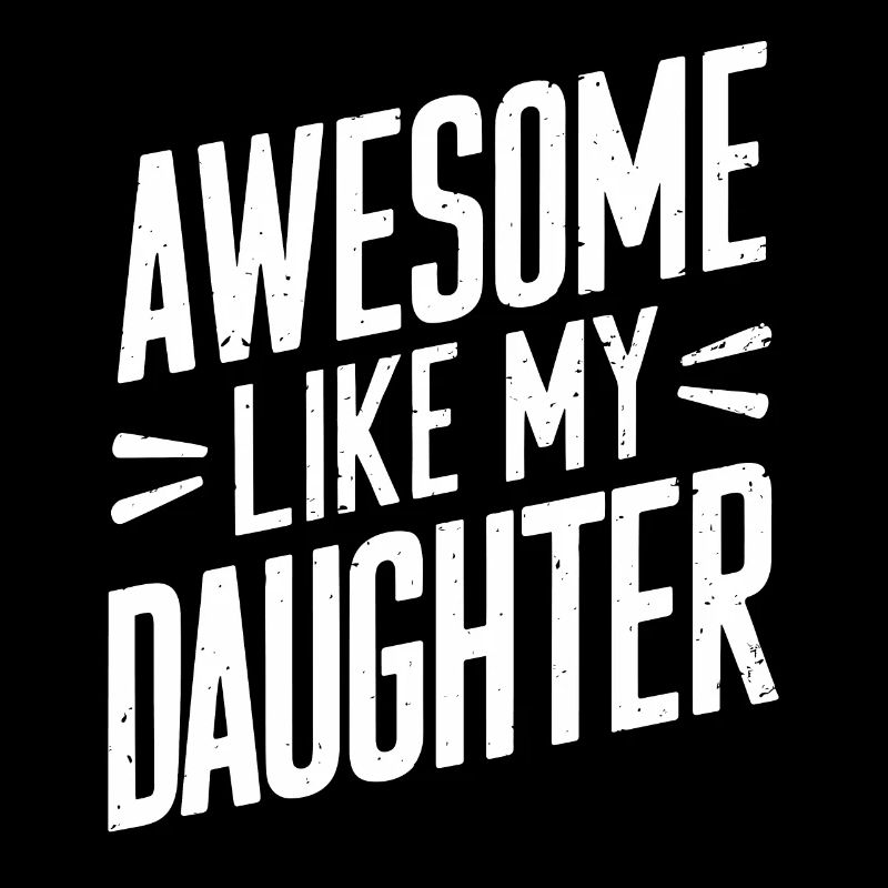 Awesome Wie Meine Tochter Stilvoller Spruch