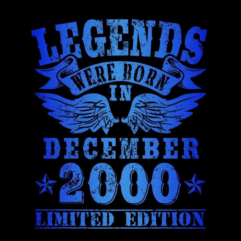 Legends were born in December 2000 Birthday