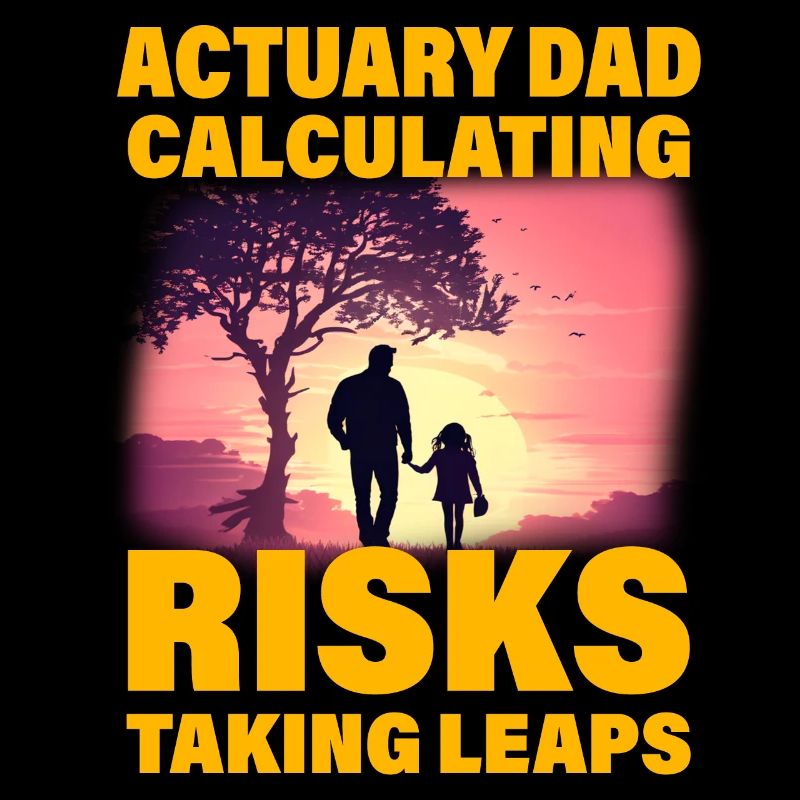 Actuary Dad Calculating risks taking leaps