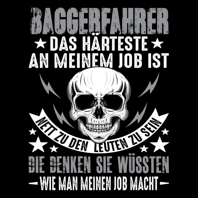 Baggerfahrer Bagger Baggerfahrer Spruch Lustig