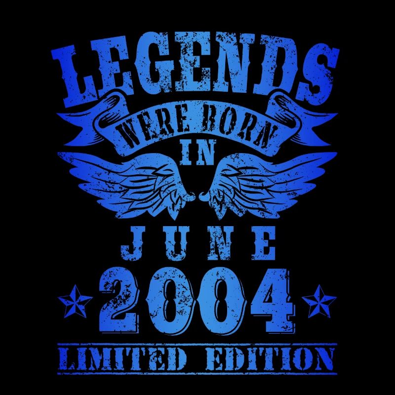 Legends were born in Juni 2004 Geburtstag