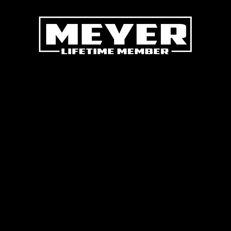 Meyer Forever Nom de famille Dicton Cadeau