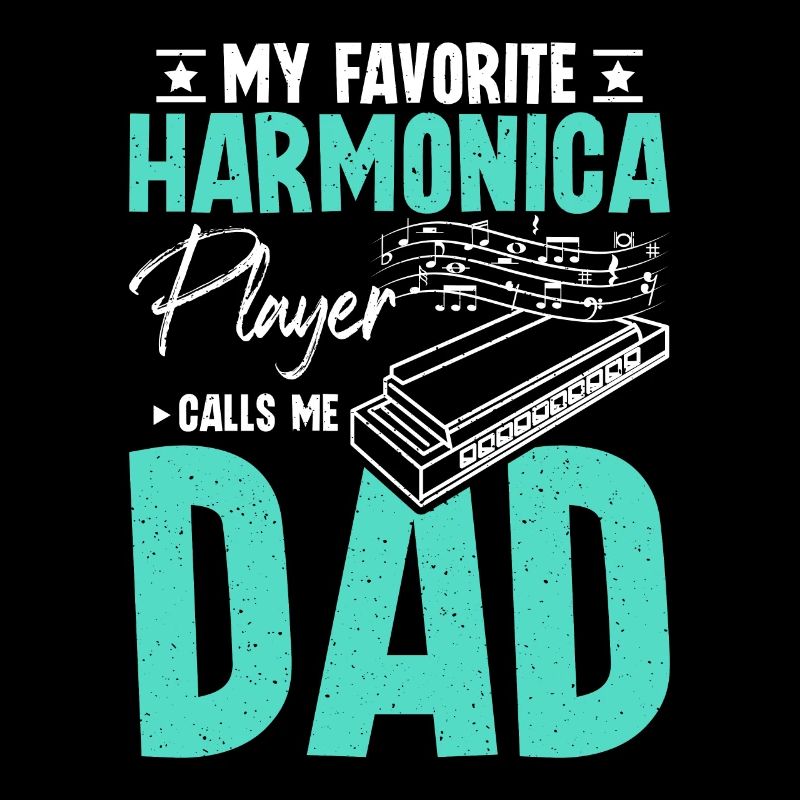 My favorite harmonica player calls me dad