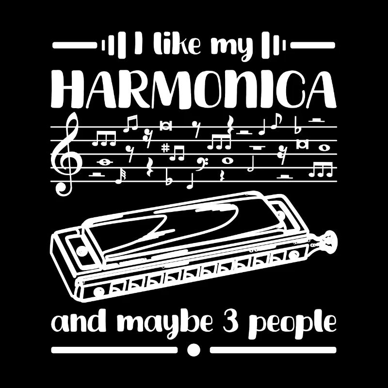 Harmoniciste J’aime mon harmonica et peut-être 3 personnes