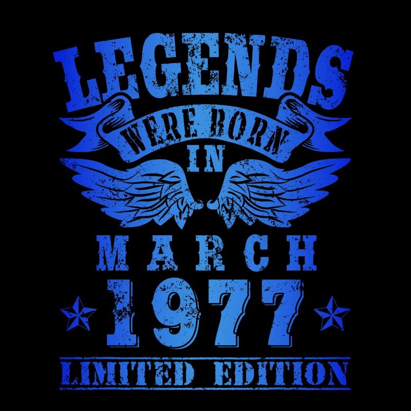 Legends were born in März 1977 Geburtstag