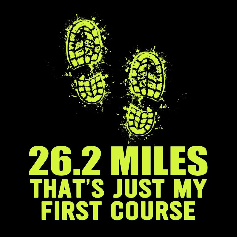26.2 Miles? That's Just My First Course
