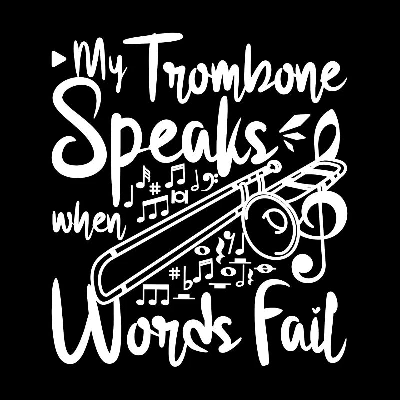 My trombone speaks when words fail