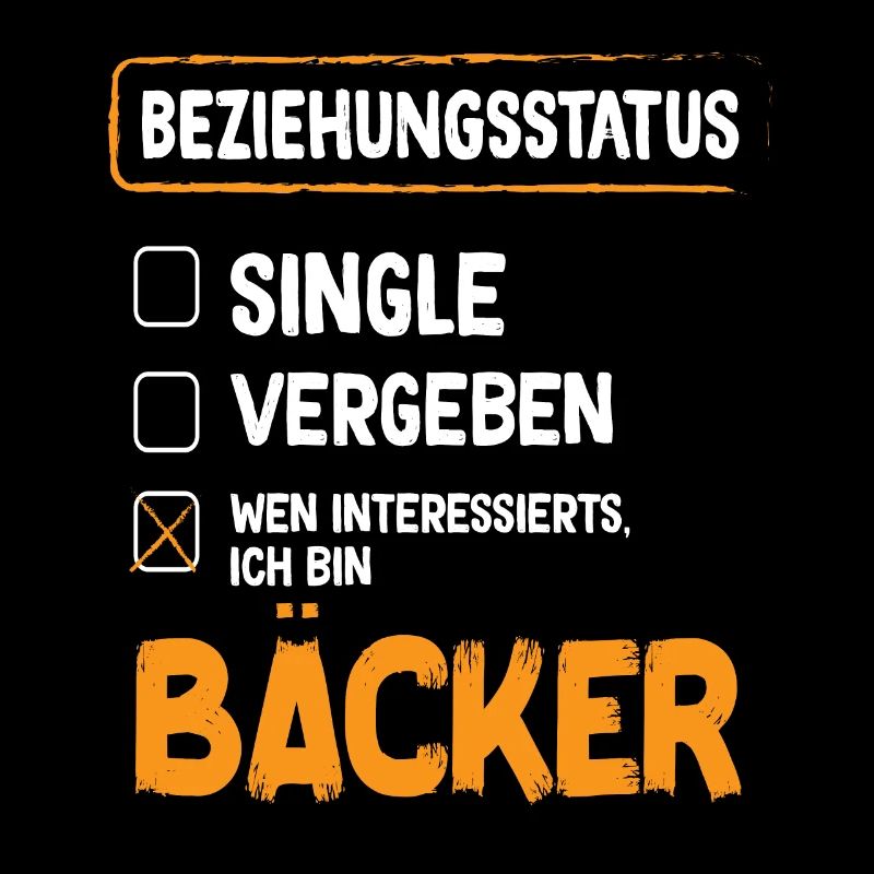 Bäcker Beziehungsstatus Back Backwaren Backen