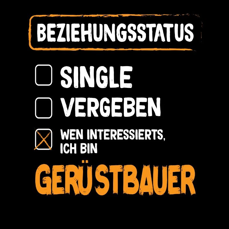 Gerüstbauer Beziehungsstatus Gerüstbauer Gerüstbau