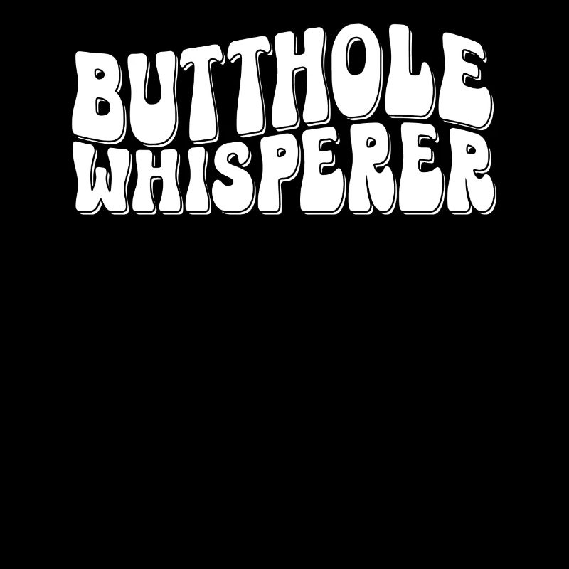 Butthole Whisperer