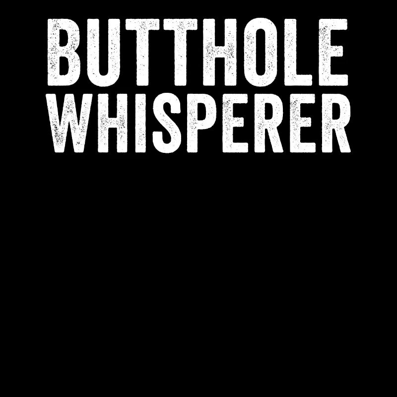 Butthole Whisperer