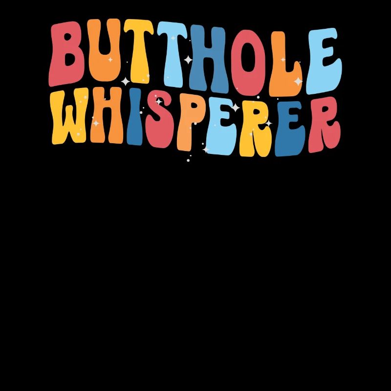 Butthole Whisperer