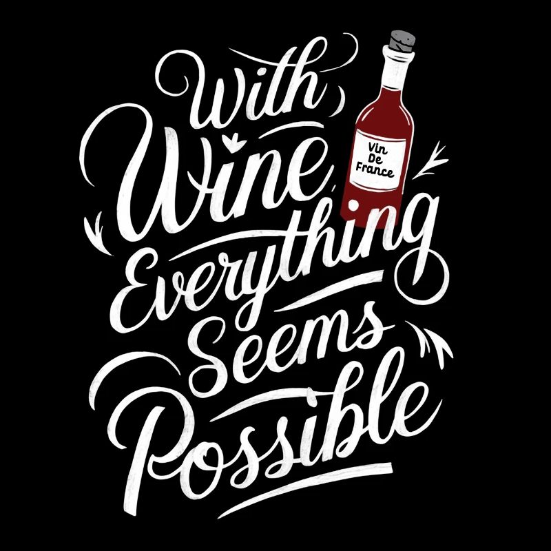 With wine everything is possible - humor