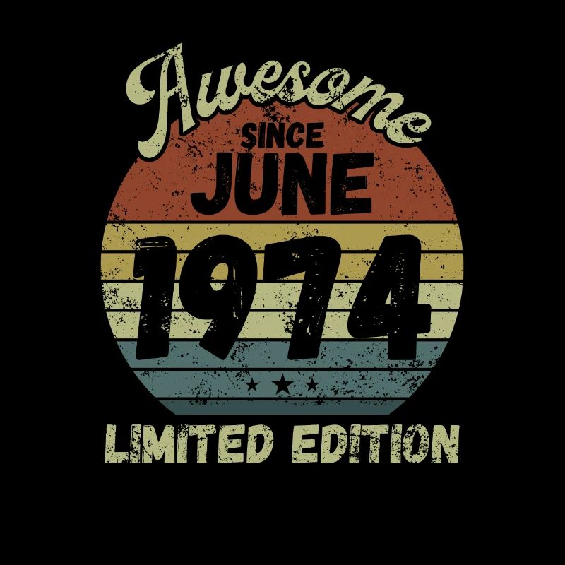 Awesome since June 1974 - Birthday