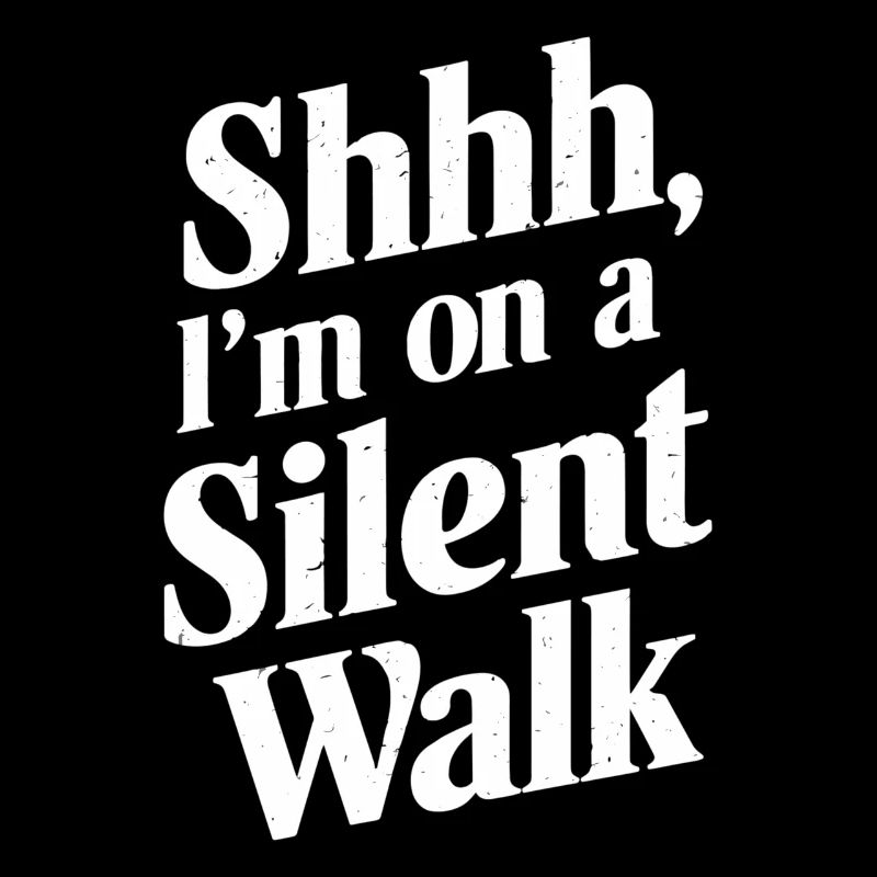Pssst, I'm on a silent walk