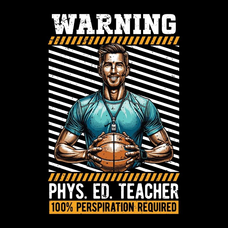 P.E Instructor Warning Phys. Ed. Teacher Athletes