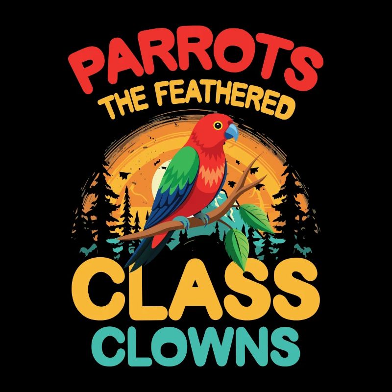 Parrots The Feathered Class Clowns