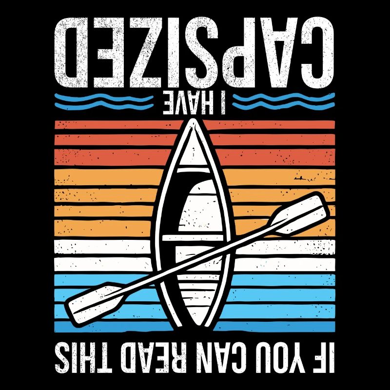 If you can read this i have capsized Funny Kayak H