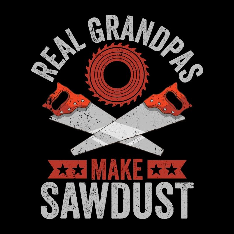 Grandpa's Workshop - Real Grandpas Make Sawdust