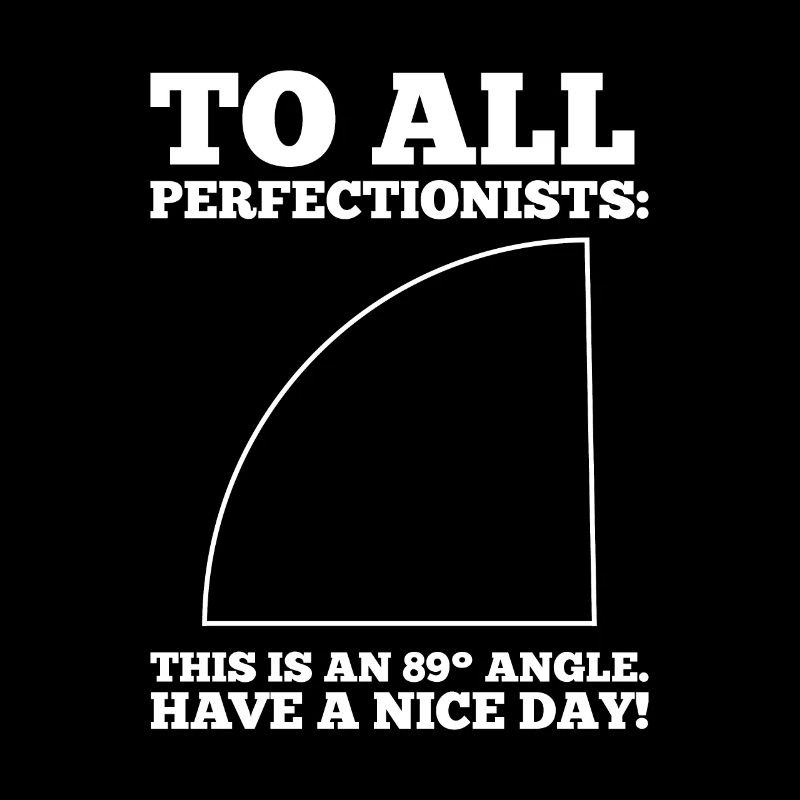 89° Winkel Perfektionisten' Nightmare Math Humor