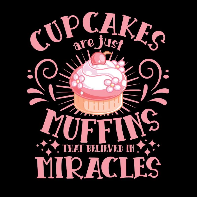 Cake Baker cupcakes Just Muffins Believe Miracles