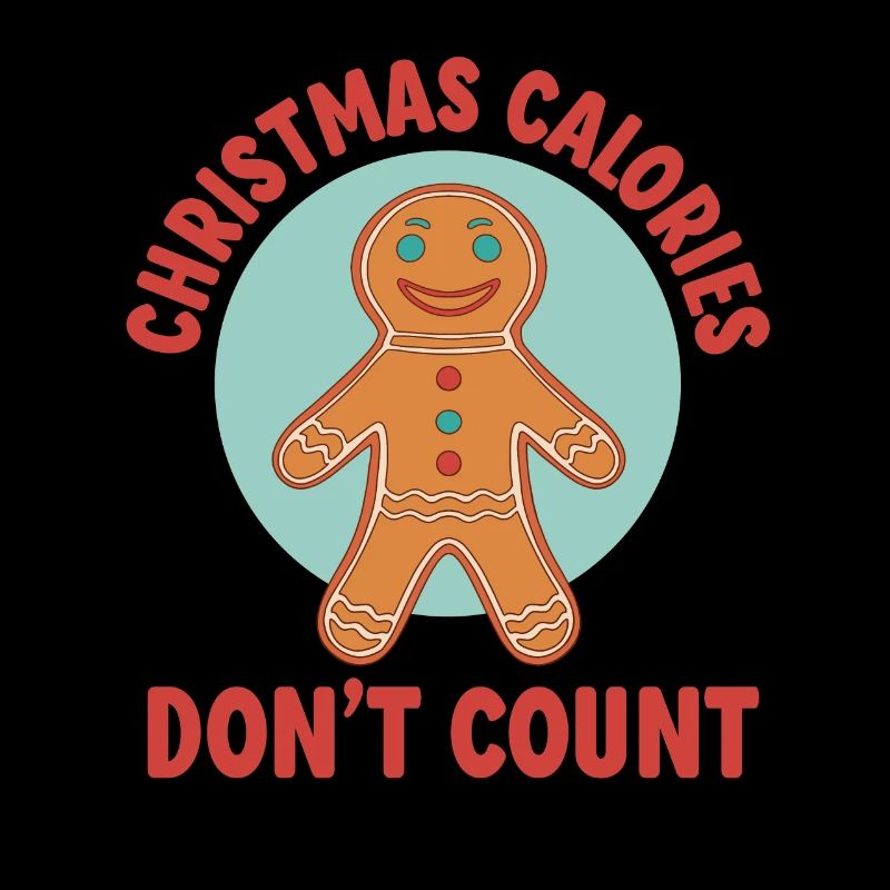 Christmas Calories Don't Count - Gingerbread Man