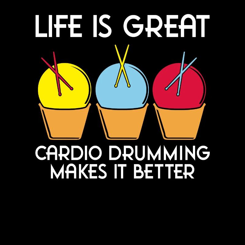 Life Is Great Cardio Drumming Makes It Better