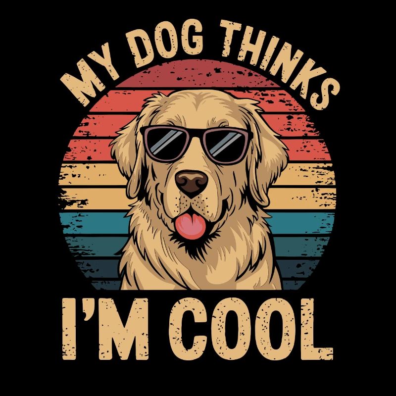 Golden Retriever My Dog Thinks I'm Cool