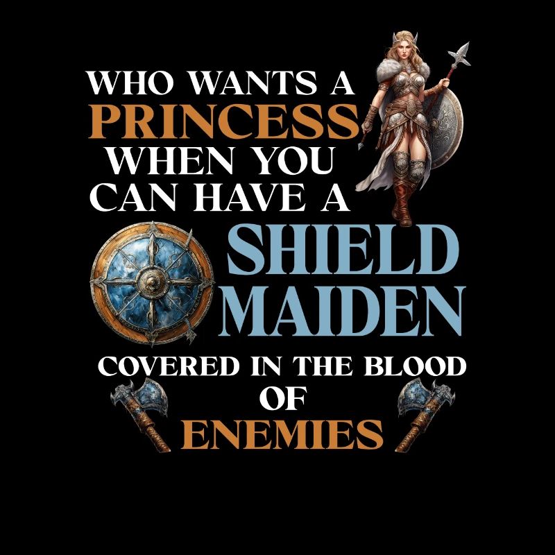 Wer Will Eine Prinzessin Wenn Du Eine Schildmaid