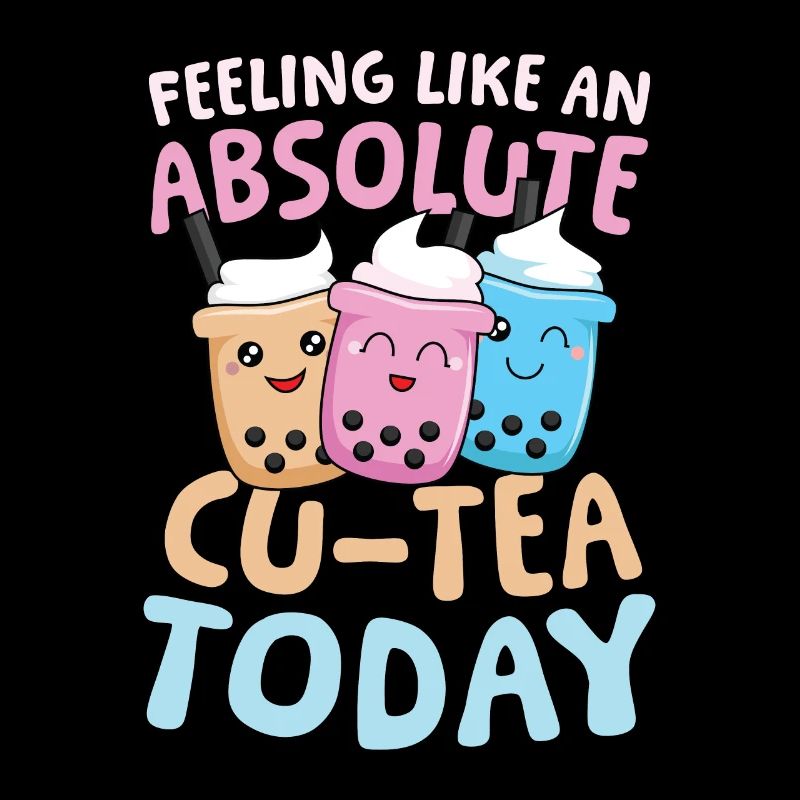 Feeling like an absolute cu-tea Bubble Tea