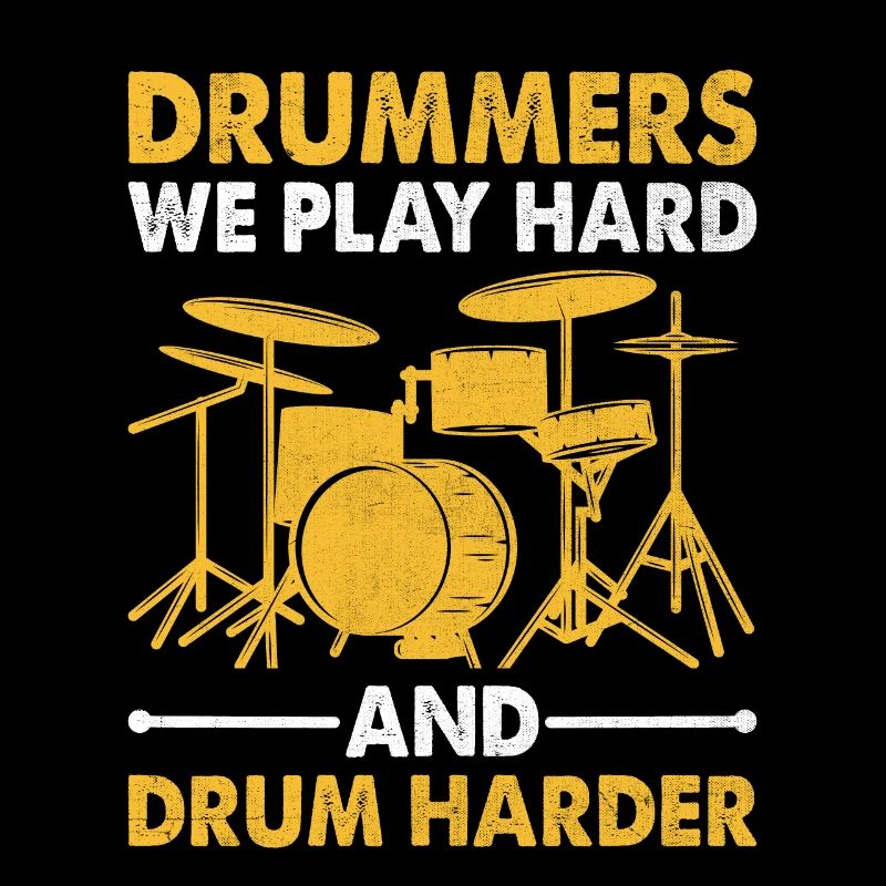 Batteurs Nous jouons dur et tambours plus fort Drum Drummin