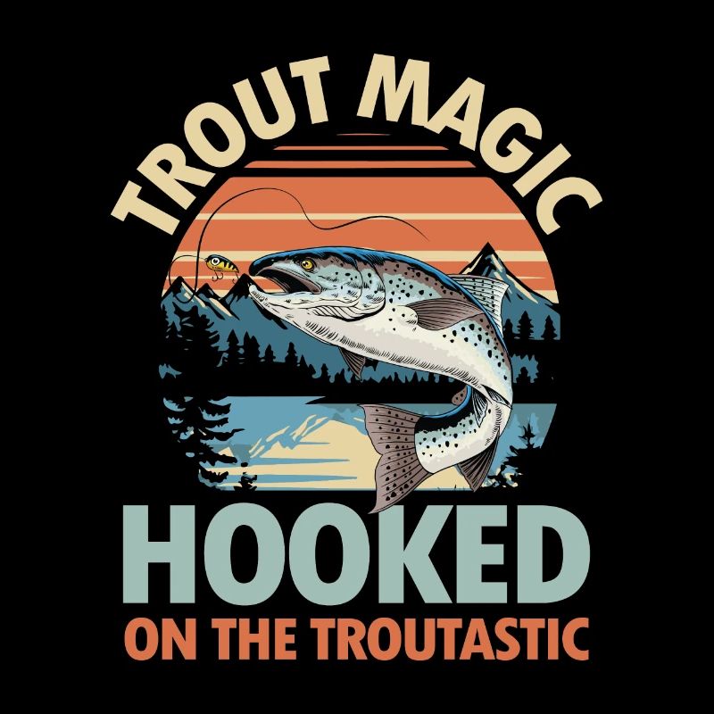 Trout Magic Hooked on the Troutastic