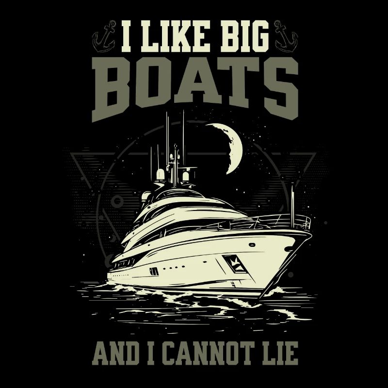 I Like Big Boats And I Cannot Lie Yacht Moonlight