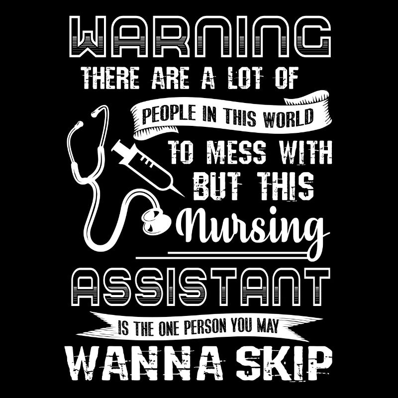 Nursing Assistant Mess With Nursing Assistant