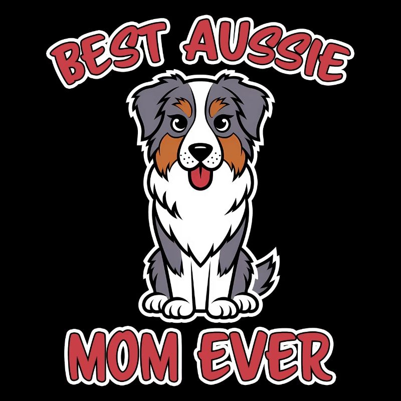 Australian Shepherd Mom Funny Aussie Gift