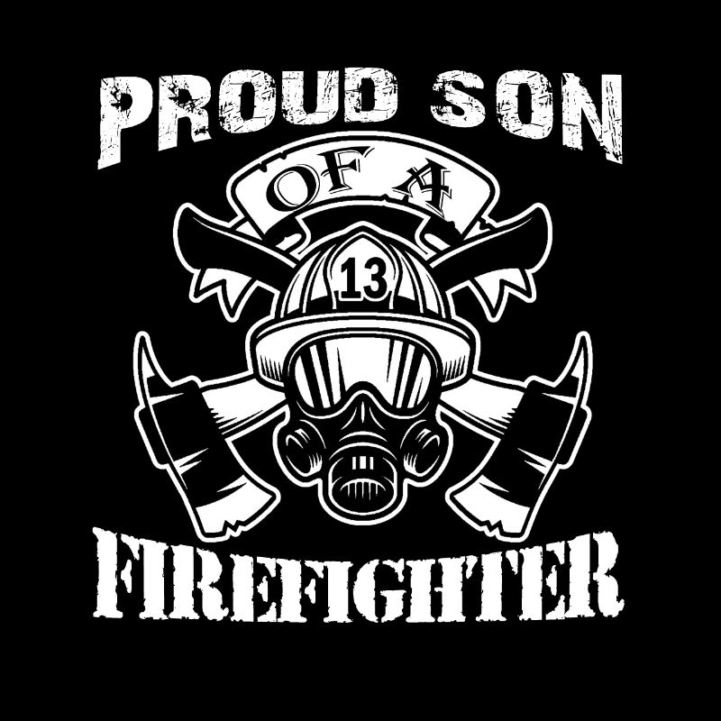 Proud Son Of A Firefighter