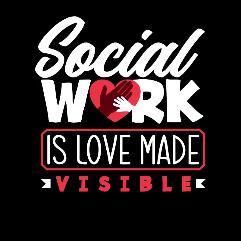 Social work is love visible