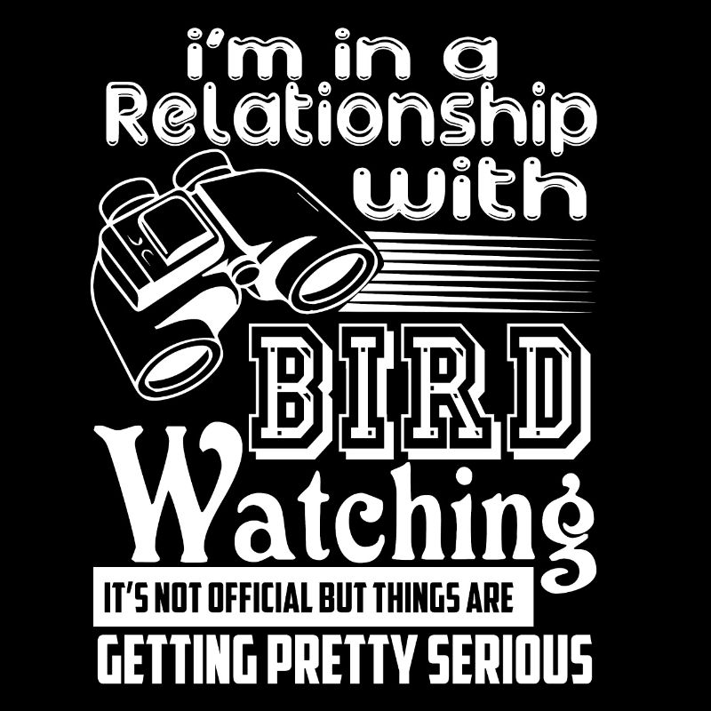 In A Relationship With Birdwatching