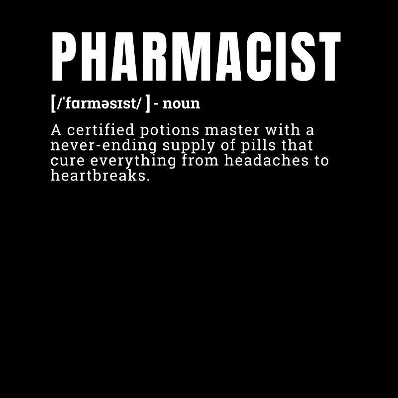 Funny Pharmacist Definition Never-Ending Supply Oc