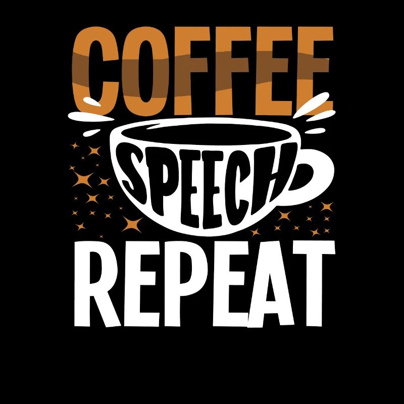 Coffee Speech Repeat Lustiger Spruch