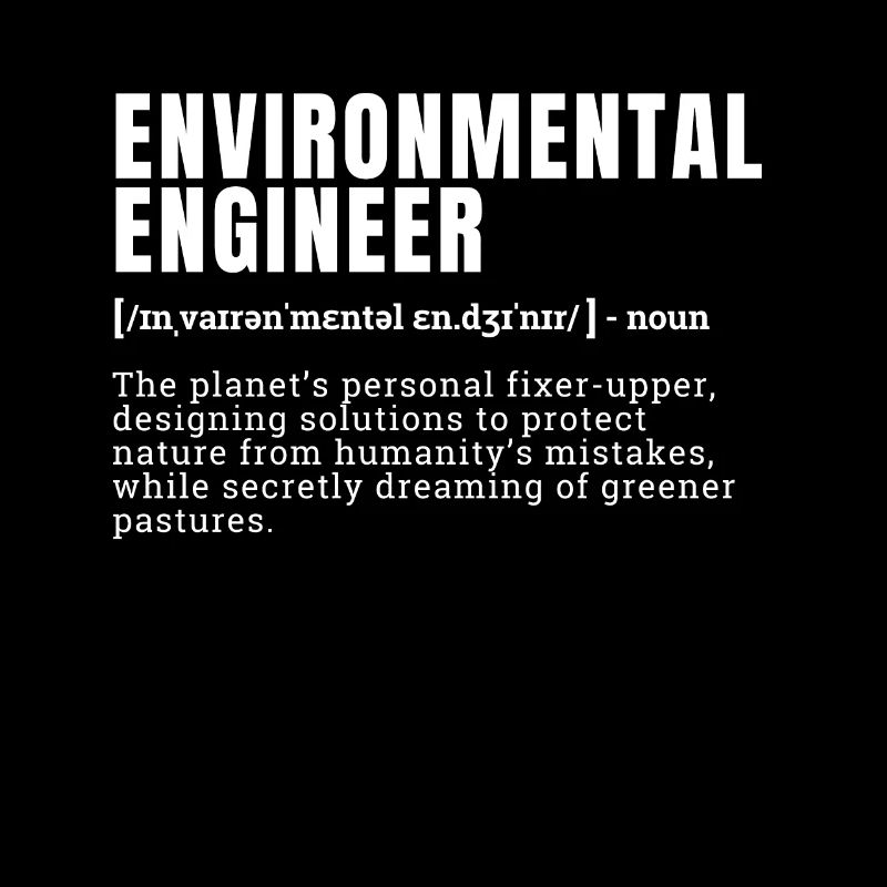 Funny Environmental Engineer Job Definition Occupa