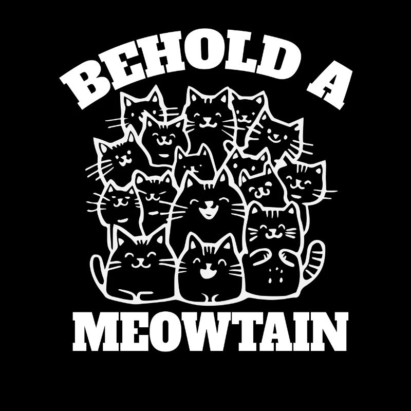 Behold A Meowtain - Cute Cats Illustration
