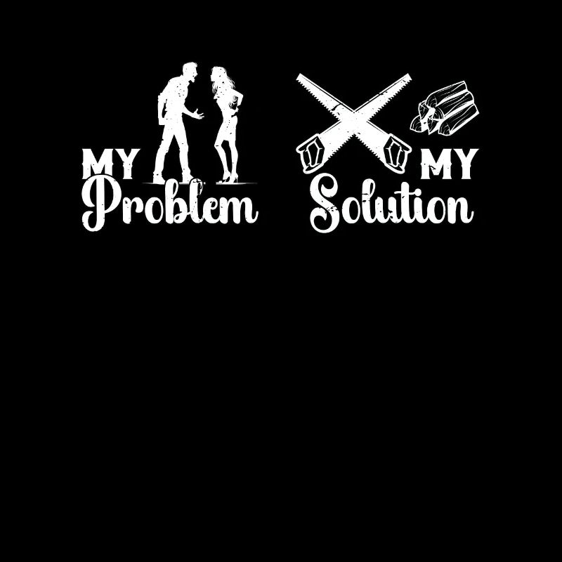 Arborist My Problem My Solution Pictogram Mom Dad