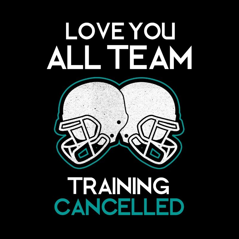 Love You All Team Training Cancelled