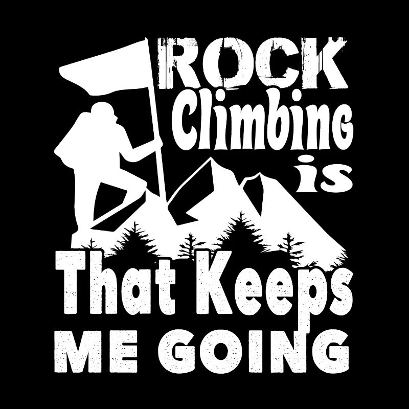 Rock Climbing Is What Keeps Me Going