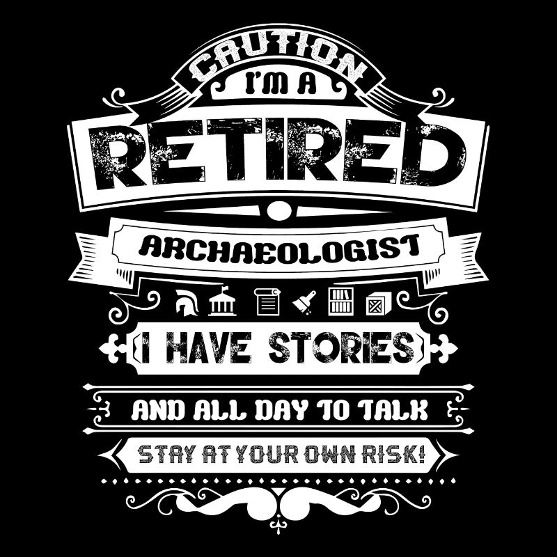 Archaeologist Caution Retired Archaeologist