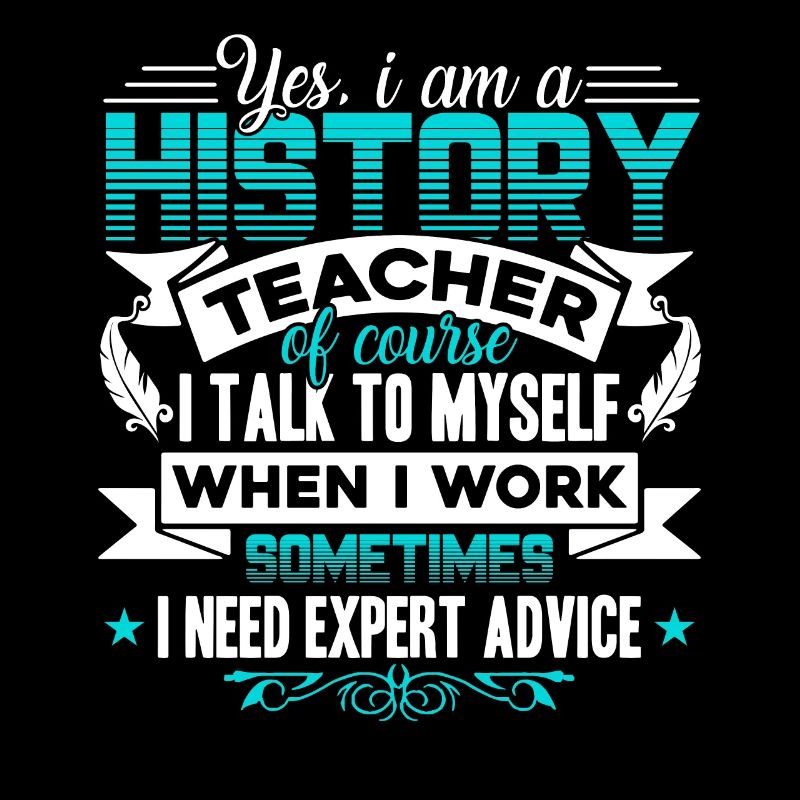 Yes I Am A History Teacher